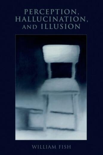 Couverture du livre « Perception, Hallucination, and Illusion » de Fish William aux éditions Oxford University Press Usa