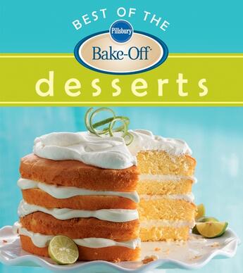 Couverture du livre « Pillsbury Best of the Bake-Off Desserts » de Pillsbury Editors Loren aux éditions Houghton Mifflin Harcourt