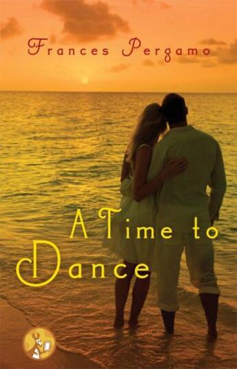 Couverture du livre « A Time to Dance » de Pergamo Frances aux éditions Pocket Star