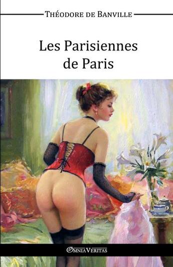 Couverture du livre « Les parisiennes de Paris » de Theodore De Banville aux éditions Omnia Veritas