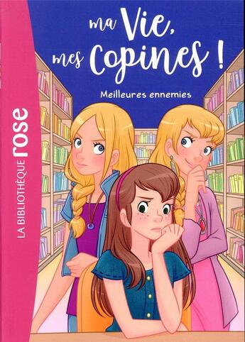 Couverture du livre « Ma vie, mes copines ! Tome 19 : meilleures ennemies » de Catherine Kalengula aux éditions Hachette Jeunesse