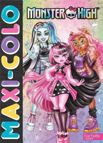 Couverture du livre « Monster High - Maxi-colo : Maxi-colo » de  aux éditions Hachette Jeunesse