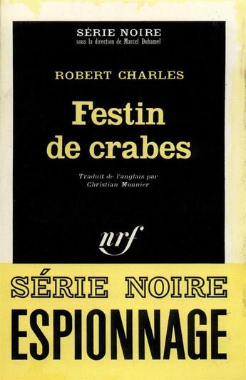 Couverture du livre « Festin de crabes » de Charles Robert aux éditions Gallimard