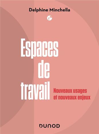 Couverture du livre « Espaces de travail : le nouvel enjeu managérial de l'entreprise » de Ingrid Nappi et Delphine Minchella aux éditions Dunod