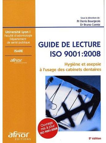 Couverture du livre « Guide de lecture iso 9001:2008. hygiene et asepsie a l'usagedes cabinets dentair - hygiene et asepsi » de Denis Bourgeois aux éditions Afnor