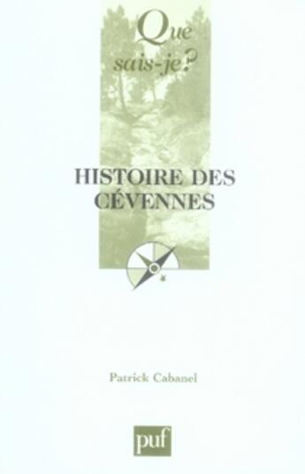 Couverture du livre « Histoire des cévennes » de Patrick Cabanel aux éditions Que Sais-je ?