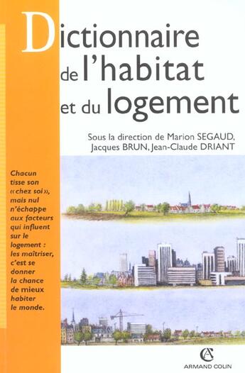 Couverture du livre « Dictionnaire De L'Habitat Et Du Logement » de Marion Segaud et Jacques Brun et Jean-Claude Driant aux éditions Armand Colin