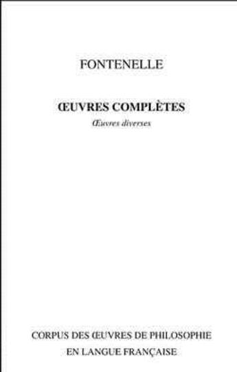 Couverture du livre « Oeuvres complètes ; oeuvres diverses » de Bernard De Fontenelle aux éditions Fayard