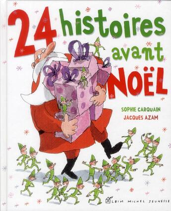 Couverture du livre « 24 histoires avant Noël » de Jacques Azam et Sophie Carquain aux éditions Albin Michel Jeunesse