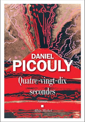 Couverture du livre « Quatre-vingt-dix secondes » de Daniel Picouly aux éditions Albin Michel