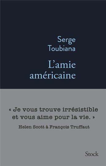 Couverture du livre « L'amie américaine » de Serge Toubiana aux éditions Stock