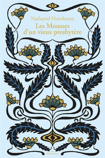 Couverture du livre « Les mousses d'un vieux presbytère » de Nathaniel Hawthorne aux éditions Belles Lettres