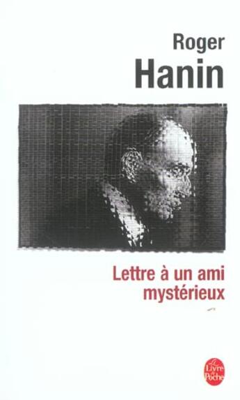 Couverture du livre « Lettre a un ami mysterieux » de Hanin-R aux éditions Le Livre De Poche