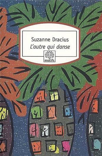 Couverture du livre « L'autre qui danse » de Suzanne Dracius aux éditions Motifs