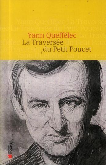 Couverture du livre « La traversée du petit Poucet » de Yann Queffelec aux éditions Rocher