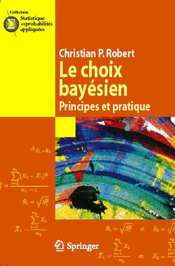 Couverture du livre « Le choix bayésien » de Robert Christian-P. aux éditions Springer