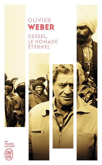 Couverture du livre « Kessel, le nomade eternel » de Olivier Weber aux éditions J'ai Lu