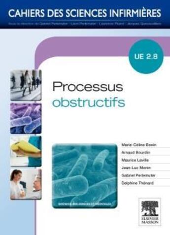 Couverture du livre « CAHIERS DES SCIENCES INFIRMIERES T.11 ; processus obstructifs ; U.E. 2.8 » de  aux éditions Elsevier-masson