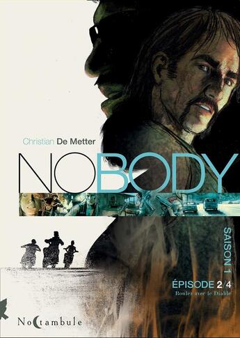 Couverture du livre « No body - saison 1 Tome 2 : rouler avec le Diable » de Christian De Metter aux éditions Soleil