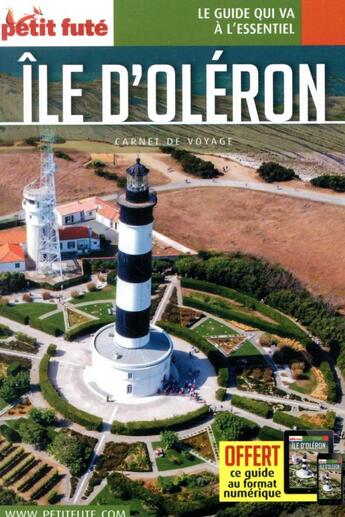 Couverture du livre « GUIDE PETIT FUTE ; CARNETS DE VOYAGE : île d'Oléron (édition 2021) » de Collectif Petit Fute aux éditions Le Petit Fute