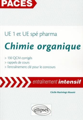 Couverture du livre « PACES : chimie organique ; paces UE1 et UE spé pharma » de Cecile Marivingt-Mounir aux éditions Ellipses