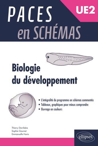 Couverture du livre « PACES ; biologie du développement ; UE2 » de Thierry Darribere et Sophie Gournet et Emmanuelle Havis aux éditions Ellipses