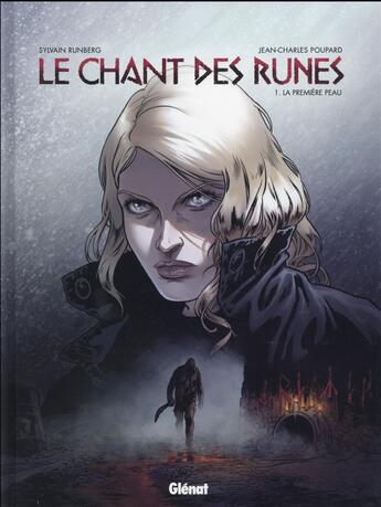 Couverture du livre « Le chant des runes Tome 1 : la première peau » de Sylvain Runberg et Jean-Charles Poupard aux éditions Glenat