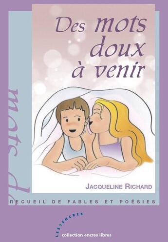 Couverture du livre « Des mots doux à venir » de Jacqueline Richard aux éditions Les Deux Encres