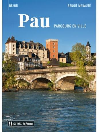 Couverture du livre « Pau parcours en ville » de Benoit Manaute aux éditions Le Festin