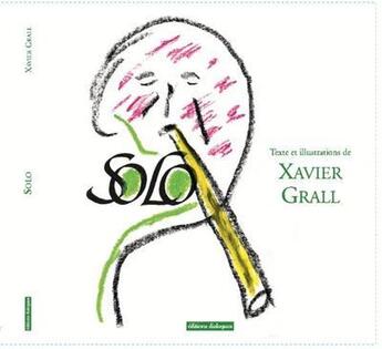 Couverture du livre « Solo » de Xavier Grall aux éditions Editions Dialogues