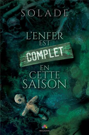 Couverture du livre « L'enfer est complet en cette saison » de Solade aux éditions Mxm Bookmark