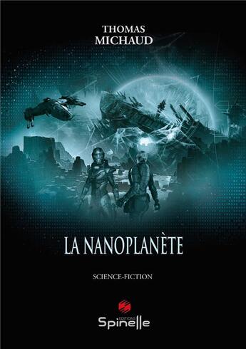 Couverture du livre « La nanoplanète » de Thomas Michaud aux éditions Spinelle