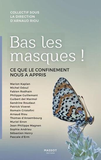 Couverture du livre « Bas les masques ! ce que le confinement nous a appris » de Arnaud Riou aux éditions Massot Editions