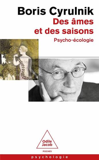 Couverture du livre « Des âmes et des saisons : Psycho-écologie » de Boris Cyrulnik aux éditions Odile Jacob
