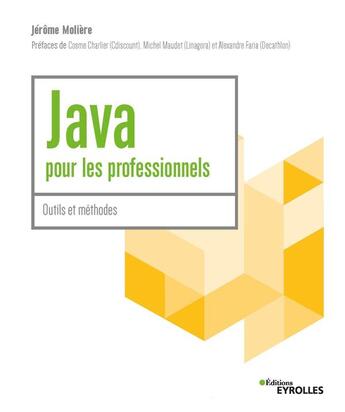 Couverture du livre « Java pour les professionnels : outils et méthodes » de Jerome Moliere aux éditions Eyrolles