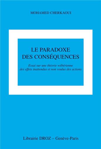 Couverture du livre « Le paradoxe des conséquences » de Mohamed Cherkaoui aux éditions Droz