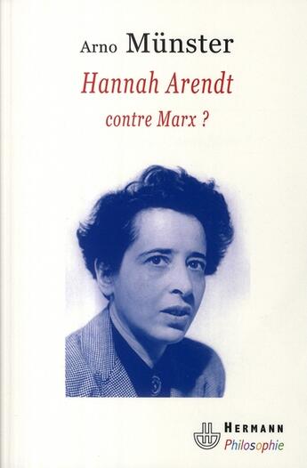 Couverture du livre « Hannah Arendt contre Marx ? » de Arno Munster aux éditions Hermann