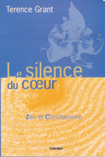 Couverture du livre « Silence du coeur » de Terence Grant aux éditions Salvator