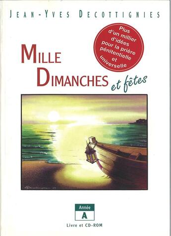 Couverture du livre « Mille dimanches et fêtes - année A » de Jean-Yves Decottignies aux éditions Presses D'ile De France