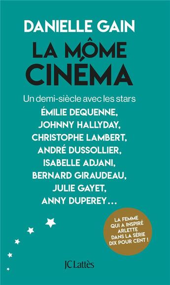 Couverture du livre « La môme cinéma » de Danielle Gain aux éditions Lattes