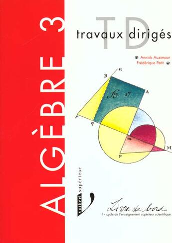 Couverture du livre « Algebre iii travaux diriges livre de bord » de Annick Auzimour aux éditions Vuibert