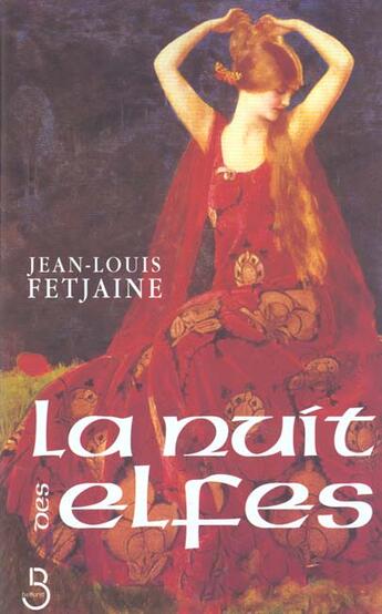 Couverture du livre « La nuit des elfes » de Jean-Louis Fetjaine aux éditions Belfond