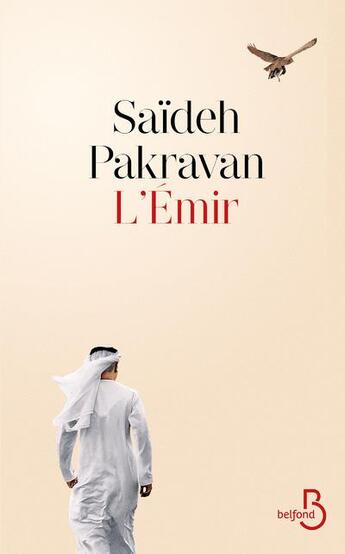 Couverture du livre « L'émir » de Saïdeh Pakravan aux éditions Belfond