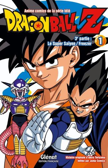 Couverture du livre « Dragon Ball Z - cycle 3 ; le super Saïyen / Freezer Tome 1 » de Akira Toriyama aux éditions Glenat