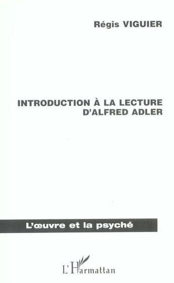 Couverture du livre « INTRODUCTION A LA LECTURE D'ALFRED ADLER » de Régis Viguier aux éditions L'harmattan
