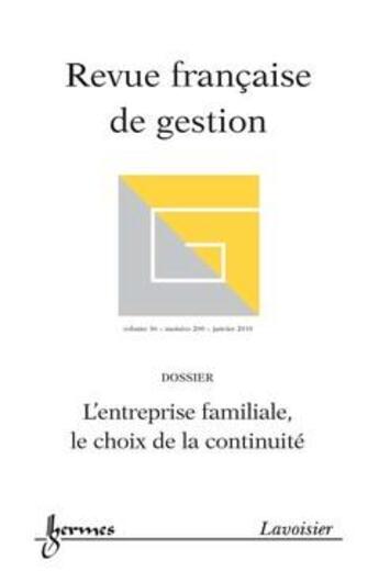 Couverture du livre « L'entreprise familiale, le choix de la continuite (revue francaise de gestion volume 36 n. 200/janvier » de  aux éditions Hermes Science Publications