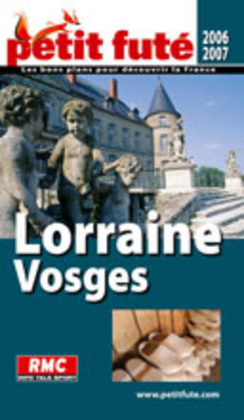 Couverture du livre « Lorraine, vosges (édition 2006-2007) » de Collectif Petit Fute aux éditions Le Petit Fute