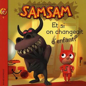 Couverture du livre « SamSam T.4 ; et si on changeait d'enfant ? » de Serge Bloch aux éditions Bayard Jeunesse