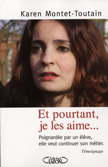 Couverture du livre « Et pourtant, je les aime » de Karen Montet-Toutain aux éditions Michel Lafon