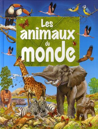 Couverture du livre « Les animaux du monde » de Piccolia aux éditions Piccolia